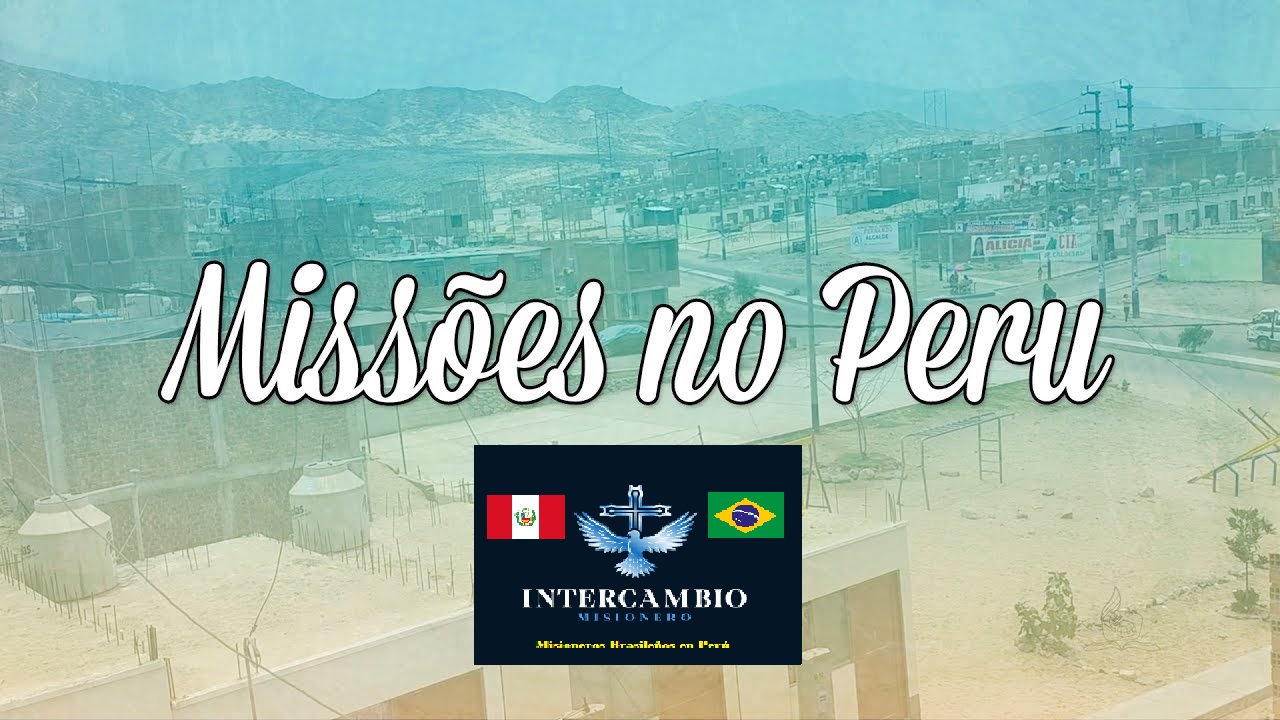 COMO UM PASTOR PODE INCENTICAR SUA IGREJA A SE ENVOLVER COM UMA VIAGEM MISSIONARIA NO PERU